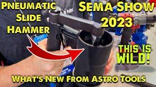 New Tools From Astro Pneumatic Sema Show 2023! Pneumatic Slide Hammer! Only one in existence!