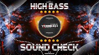 HIGH HORN HIGH BASS | SOUND CHECK | DJ YOGESH SHEJULKAR