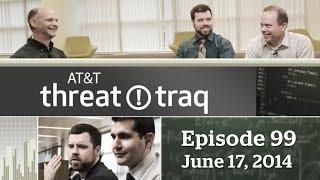 AT&T ThreatTraq: Episode 99 (Full Episode)