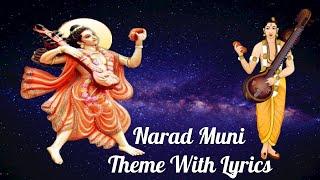 Narad Muni Full Hd Theme With Lyrics || #sujitshukla