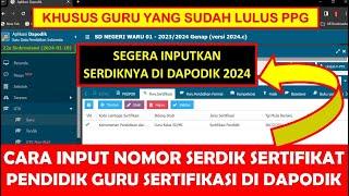 CARA INPUT NOMOR SERDIK SERTIFIKAT PENDIDIK GURU PADA RIWAYAT SERTIFIKASI DI DAPODIK 2024