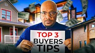 Top 3 First Time Home Buyers Tips