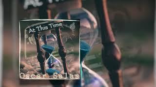 Oscar Salas | At This Time (Full EP)