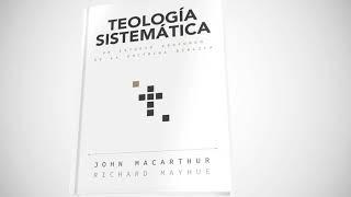 Teología Sistemática  • John MacArthur