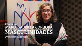 Masculinidades #3 María Gabriela Córdoba