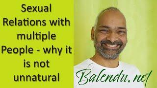 Sexual Relations with multiple People - why it is not unnatural