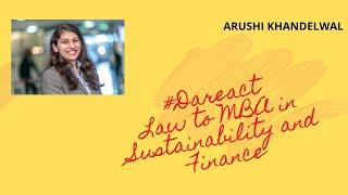 #DAREACTI ARUSHI KHANDELWAL I LAW TO MBA I ROTTERDAM SCHOOL OF MANAGEMENT I BUSINESS SUSTAINABILITY