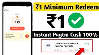 minimum withdrawal 1 rupee app | minimum redeem 1 rupees paytm cash | new earning app today