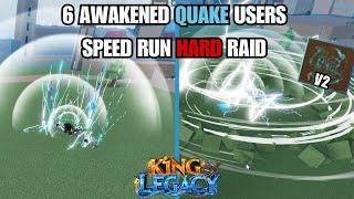 6 QUAKE V2 USERS SPEED RUN HARD RAID (King legacy)