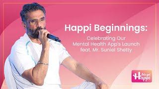 LetsGetHappi App Launch Event Special Podcast 1 Featuring Mr. Suniel Shetty