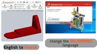 How to change the language in SOLIDWORKS (English to french)