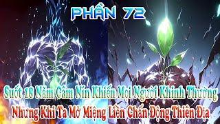 Suốt 18 Năm Câm Nín Khiến Mọi Người Khinh Thường, Khi Ta Mở Miệng Liền Chấn Động Thiên Địa! Phần 72