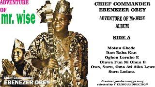 EBENEZER OBEY-MOTUN GBEDE (ADVENTURE OF Mr. WISE ALBUM)