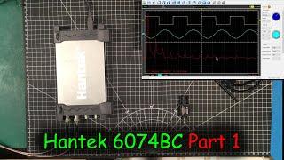 Uni-Byte 0140 - Hantek 6074BC USB Oscilloscope:  Part 1 - Surprising Performance!