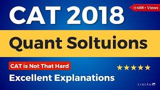 CAT 2018 Slot-1 | Quant Video Solutions  Detailed Explantion | CAT Previous Papers Solutions