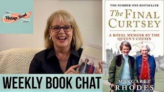 The FINAL Curtsey By Margaret Rhodes, Cousin To QEII #bookchat #bookreview #thevintagereadshow