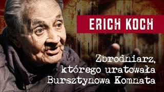 Erich Koch: The Criminal Saved by the Amber Room