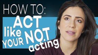 How to look like your NOT acting when your ACTING ACTING TIPS WITH ELIANA GHEN