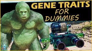 ARK For Dummies - Gene Traits