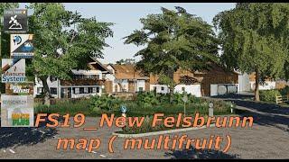 FS19 New Felsbrunn map (multifruit)