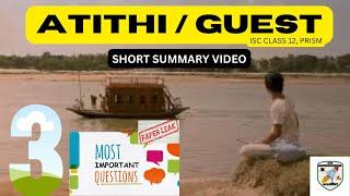 ATITHI / GUEST SHORT SUMMARY VIDEO, WITH 3 MOST IMPORTANT QUESTIONS FOR ISC 2025|BBA PAPER LEAK