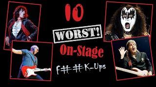 Ten Worst On-Stage F##k Ups! (The last one is a real doozy!)