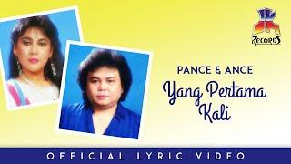 Pance & Ance - Yang Pertama Kali (Official Lyric Video)