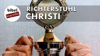 Der Richterstuhl Christi - Werden Gläubige von Gott verurteilt? (Teil 1/4) 2. Korinther 5,10