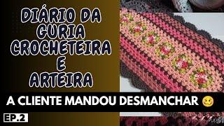 Diário da Guria Crocheteira e Arteira ep.2 Desmancha ou não Desmancha?