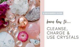 How to Buy, Cleanse, Charge & Program Crystals/Gemstones for Home,Everyday and Spells & Rituals