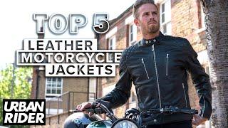 Top 5 Leather Motorcycle Jackets 2021