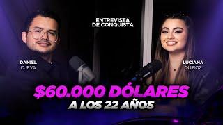 ENTREVISTA DE CONQUISTA: LUCIANA QUIROZ - 60 MIL DÓLARES CON SOLO 22 AÑOS