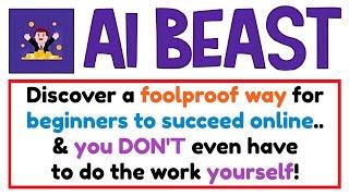 AI Beast Review - How To Make Money Online With AI - A Beginner's Guide to Success