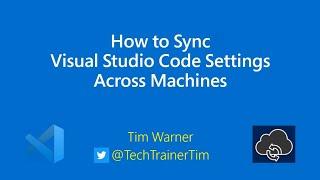 How to Sync Visual Studio Code Settings Across Machines