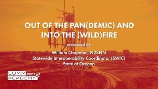 Out of the Pan(demic) and into the (Wild)Fire: Communications Support During Large Emergencies