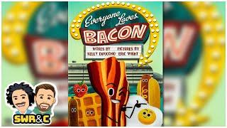 Everyone Loves Bacon by Kelly DiPucchio