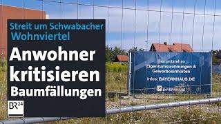 Bäume sollen weg: Ärger um Schwabacher Wohnviertel | BR24