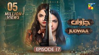 Judwaa - Episode 17 - 22nd Feb 2025 [ Aina Asif & Adnan Raza Mir ] - HUM TV