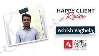 Ashish Vaghela | Client Testimonials | Visa Grant | Study Visa | Student Visa | UK Study Visa