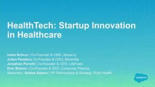 HealthTech:  Startup Innovation in Healthcare