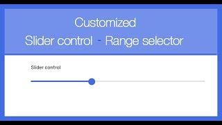 Customized Slider control - Range selector