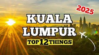 Top 12 Attractions In KUALA LUMPUR | Malaysia Travel Guide