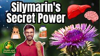 Silymarin Benefits Backed by Science – Detox, Skin, Brain & More!