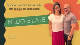 #4 Nélio Bilate - Trabalho e saúde mental