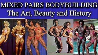 Mixed Pairs Bodybuilding (The Art, Beauty & History)