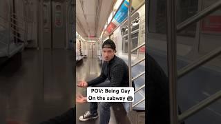 Being gay on the subway #gay #gays #gaymer #gaypride #funny #pride #gay #shorts #lgbt #lgbtq #queer