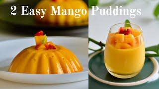 ഇനി ആർക്കും ഉണ്ടാക്കാം മാമ്പഴം പുഡ്ഡിംഗ് | 2 Easy Tasty Mango Pudding | No Gelatine Mango Pudding