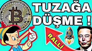 BİTCOİN'DE ACIMASIZ TUZAK! BUNA DÜŞME! BİTCOİN ANALİZ!