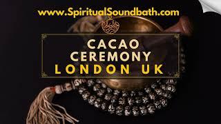 Cacao Ceremony London UK