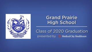 Grand Prairie High School 2020 Graduation Ceremony